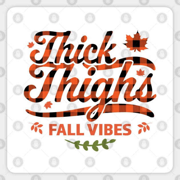 Thick Thighs Fall Vibes - Fall Autumn Plaid Thanksgiving Sticker by OrangeMonkeyArt